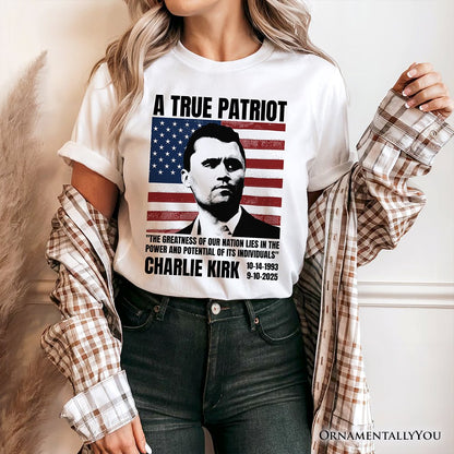A True American Patriot T-Shirt, Charlie Kirk Quote Tee