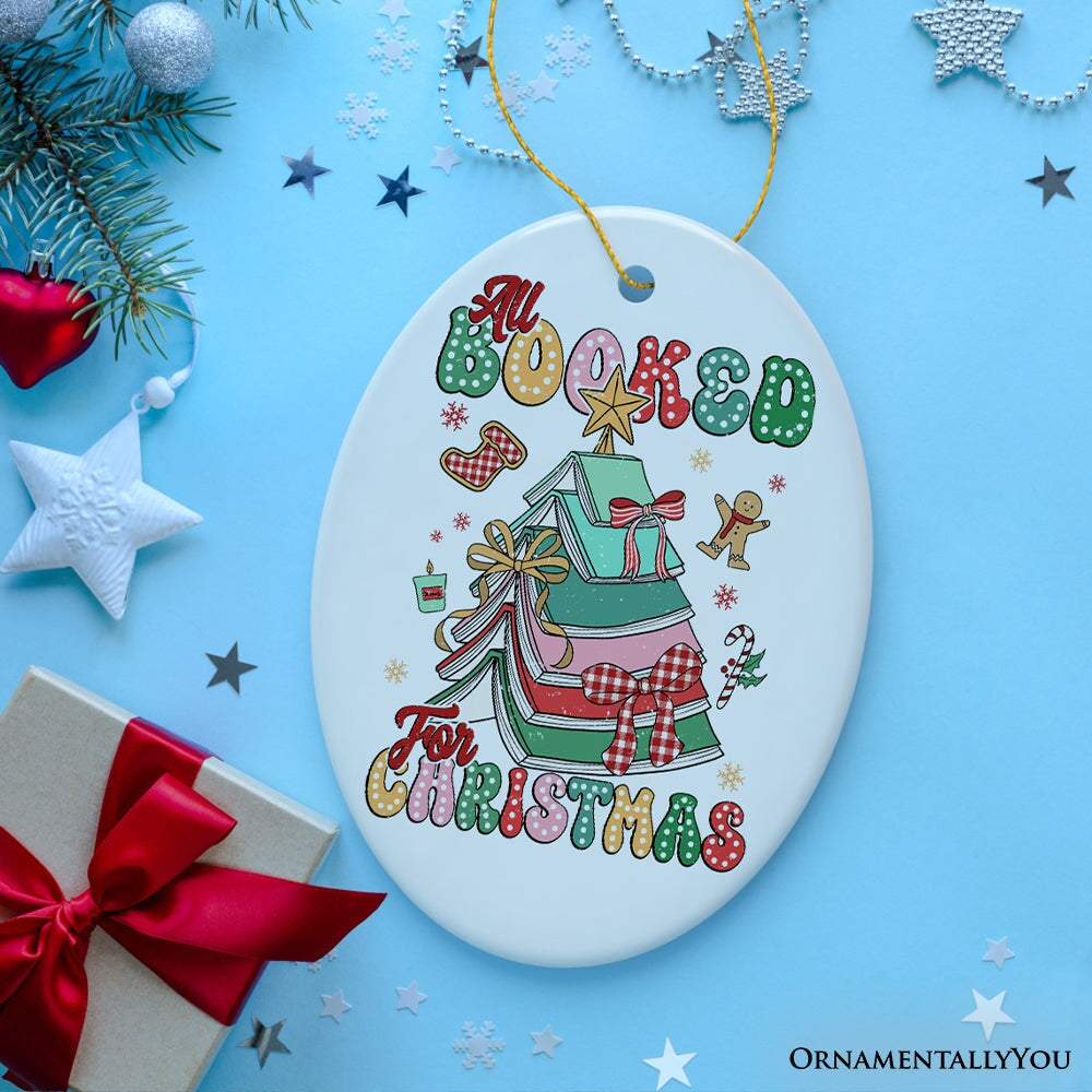 All Booked for Christmas Ornament, Playful Holiday Decor and Gift for Book Lovers