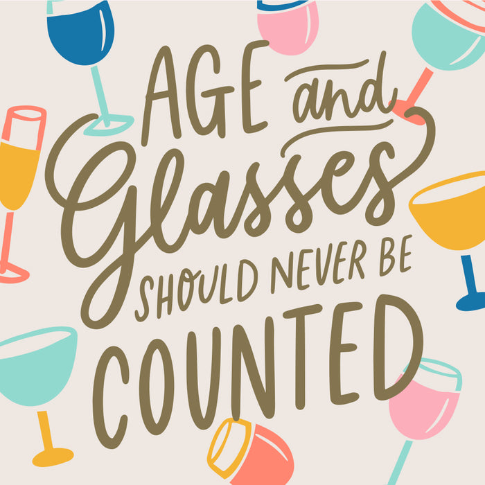 Age and Glasses of Wine Should Never Be Counted Cocktail Napkins