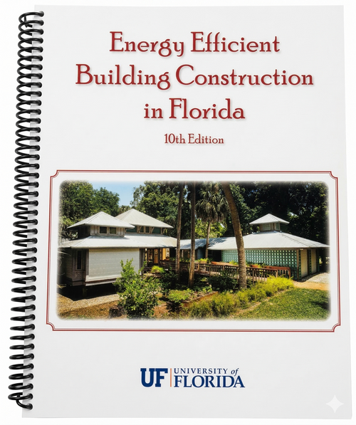 Energy Efficient Building Construction in Florida, 10th Edition (2020)