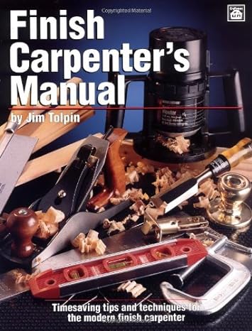 Cover of Finish Carpenter’s Manual book by Jim Tolpin with woodworking tools and wood shavings on dark background