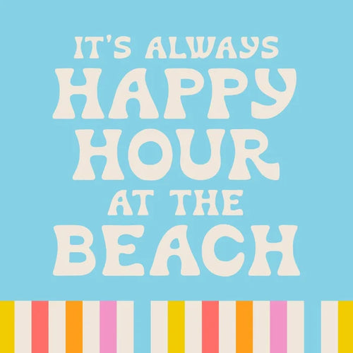 It's Always Happy Hour at the Beach Cocktail Napkins