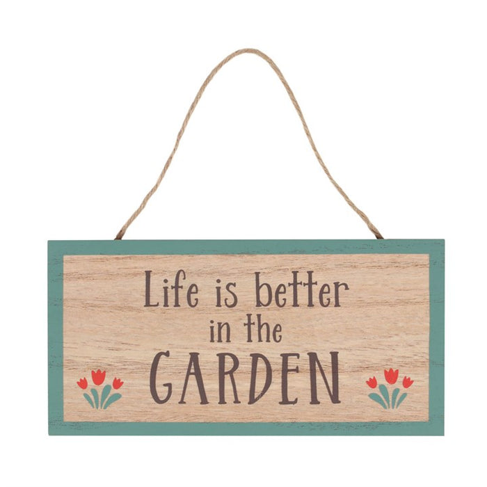 wooden garden hanging sign with life is better in the garden text displayed