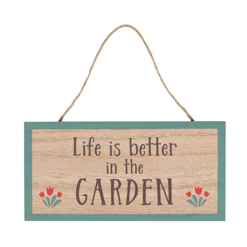 wooden garden hanging sign with life is better in the garden text displayed