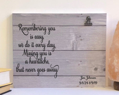 Remembering you is easy wood sign