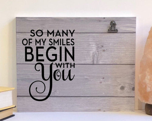 So many of my smiles wood sign