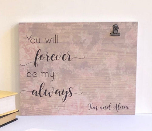 You will forever be wood sign